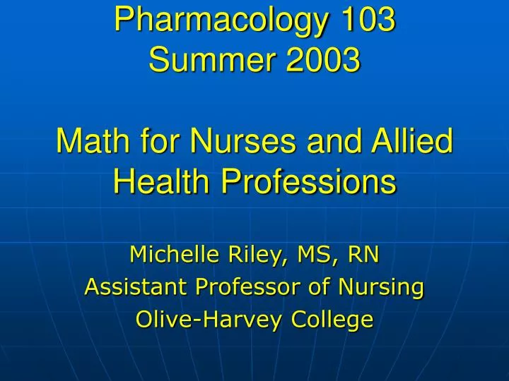 pharmacology 103 summer 2003 math for nurses and allied health professions