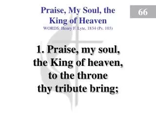 Praise, My Soul, the King of Heaven (Verse 1)