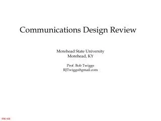 Communications Design Review
