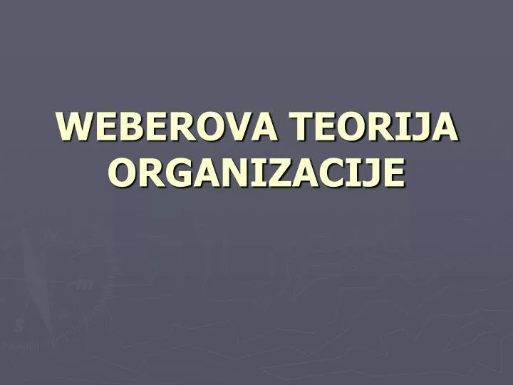 weberova teorija organizacije