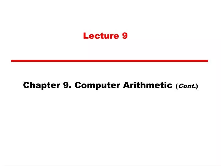 chapter 9 computer arithmetic cont