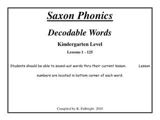 Saxon Phonics Decodable Words Kindergarten Level Lessons 1 - 125
