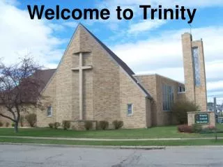 Welcome to Trinity