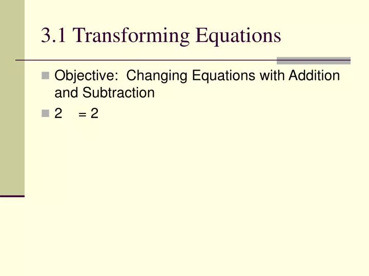 3 1 transforming equations