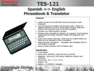 Features Instant access to over 650,000 words and phrases in both languages