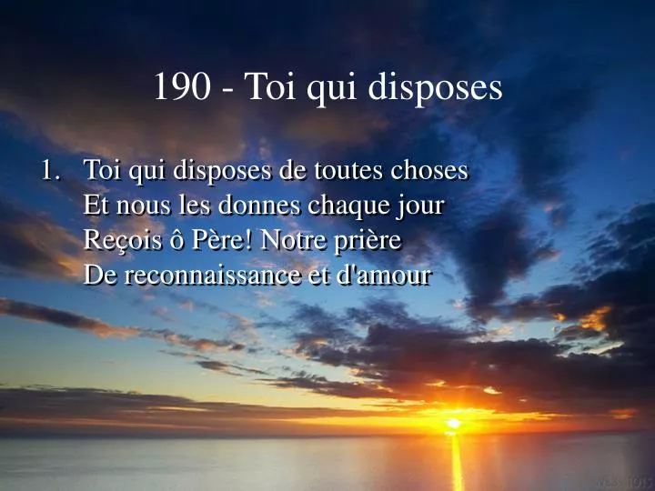 190 toi qui disposes