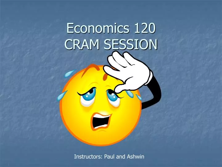 economics 120 cram session
