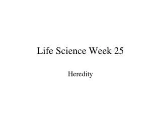 Life Science Week 25