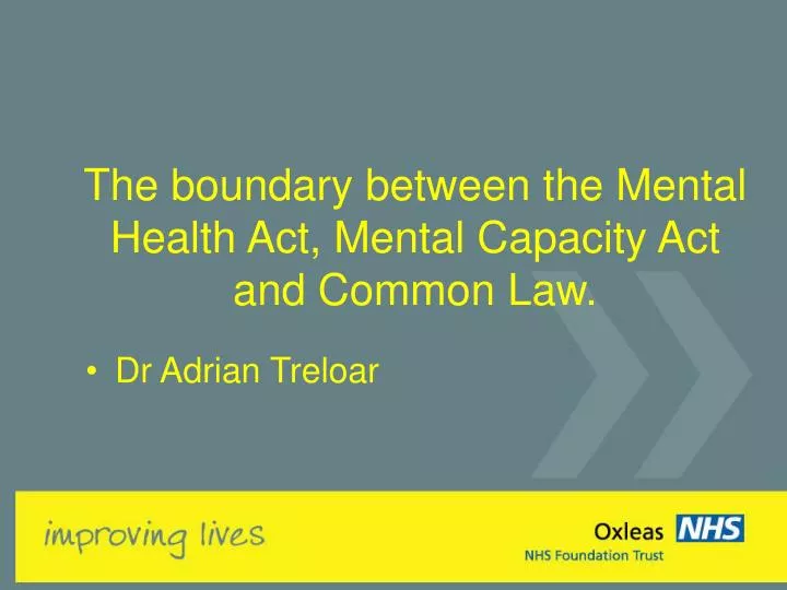 the boundary between the mental health act mental capacity act and common law