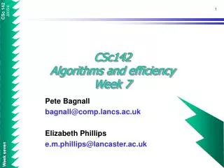 CSc142 Algorithms and efficiency Week 7