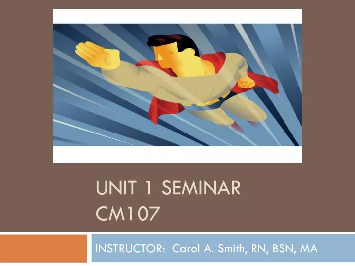 unit 1 seminar cm107
