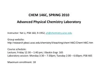 CHEM 146C, SPRING 2010 Advanced Physical Chemistry Laboratory