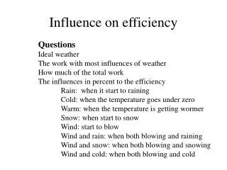 Influence on efficiency