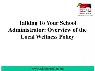 talking to your school administrator overview of the local wellness policy