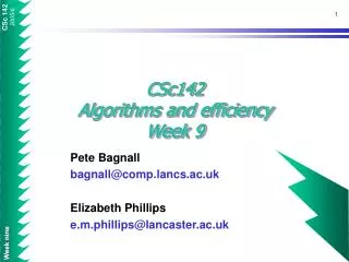 CSc142 Algorithms and efficiency Week 9