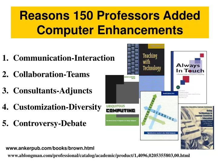 reasons 150 professors added computer enhancements