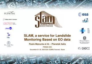 SLAM, a service for Landslide Monitoring Based on EO data Paolo Manunta et Al. - Planetek Italia