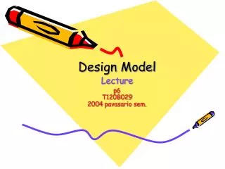 Design Model Lecture p6 T120B029 200 4 pavasario sem.