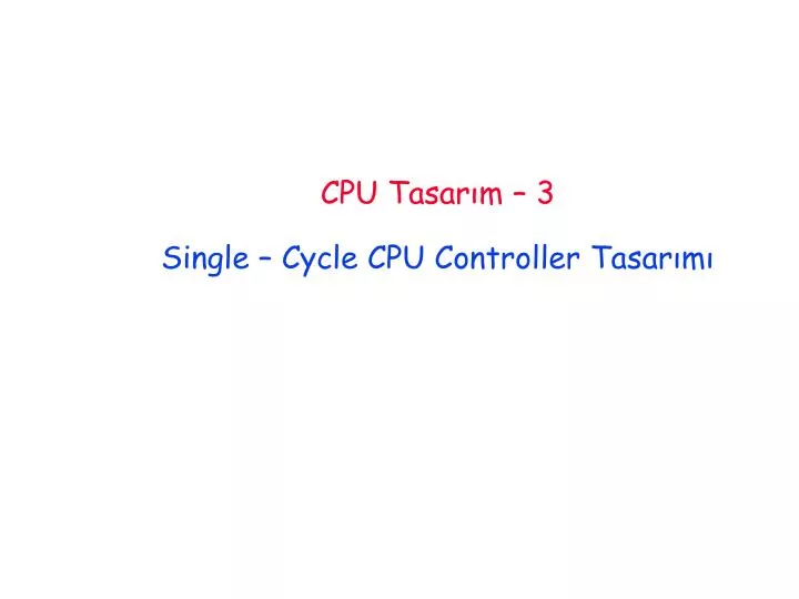 cpu tasar m 3 single cycle cpu controller tasar m