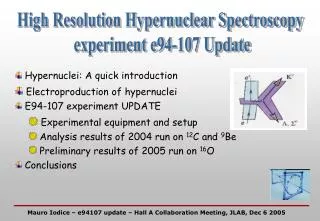 High Resolution Hypernuclear Spectroscopy experiment e94-107 Update