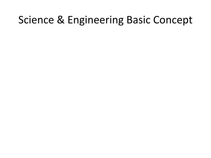 science engineering basic concept