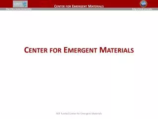 Center for Emergent Materials