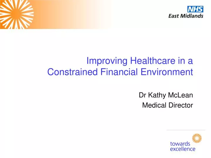 improving healthcare in a constrained financial environment