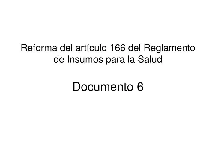 reforma del art culo 166 del reglamento de insumos para la salud documento 6
