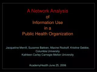 A Network Analysis of Information Use in a Public Health Organization