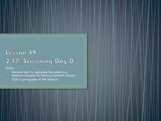 Lesson 49 2.17: Screening Day D