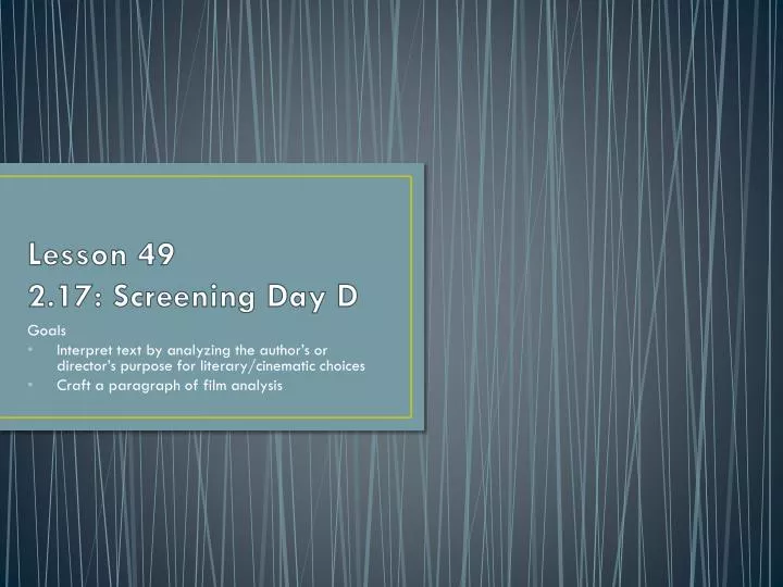 lesson 49 2 17 screening day d