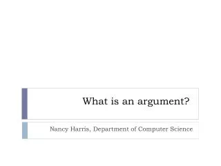 What is an argument?