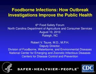 Foodborne Infections: How Outbreak Investigations Improve the Public Health