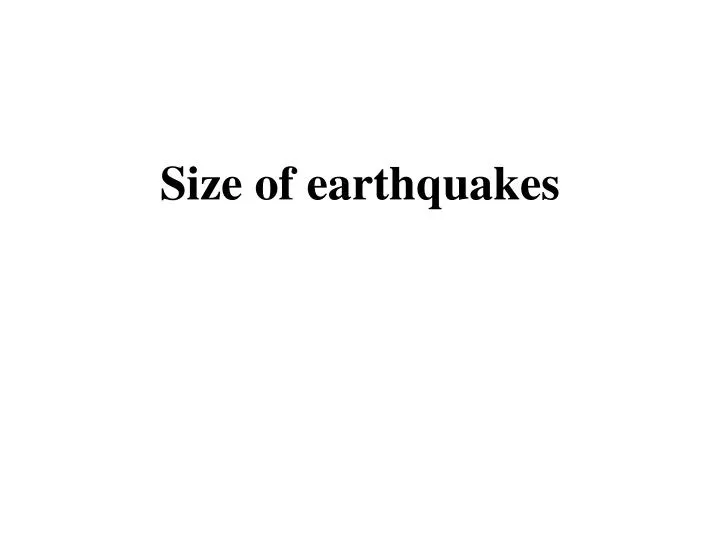 size of earthquakes