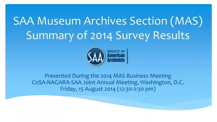 saa museum archives section mas summary of 2014 survey results