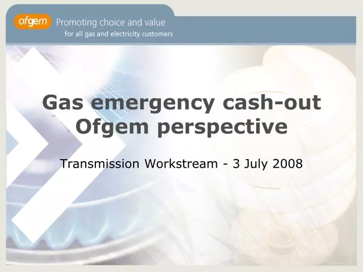 gas emergency cash out ofgem perspective