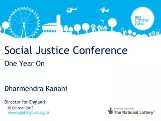 Social Justice Conference One Year On Dharmendra Kanani Director for England
