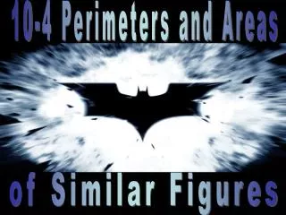 10-4 Perimeters and Areas