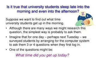 Is it true that university students sleep late into the morning and even into the afternoon?