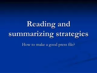 Reading and summarizing strategies