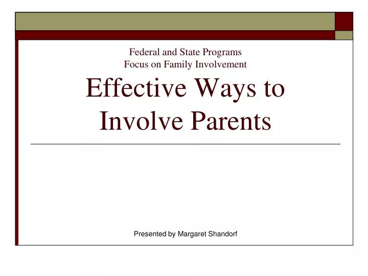 federal and state programs focus on family involvement effective ways to involve parents