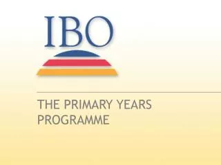 THE PRIMARY YEARS PROGRAMME