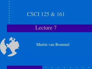 CSCI 125 &amp; 161 Lecture 7