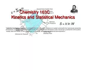 Chemistry 163C Kinetics and Statistical Mechanics