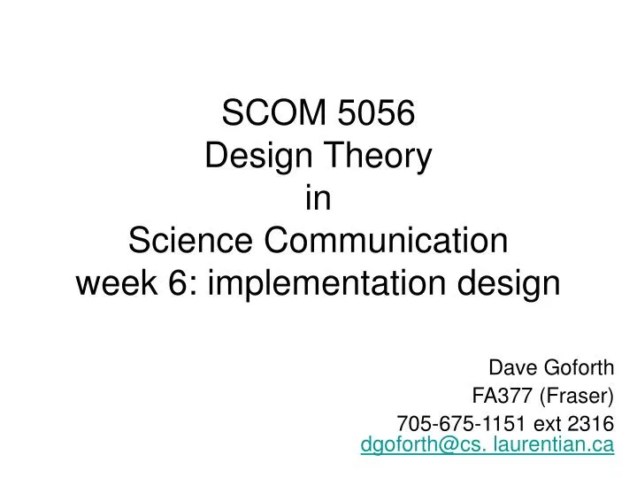 scom 5056 design theory in science communication week 6 implementation design