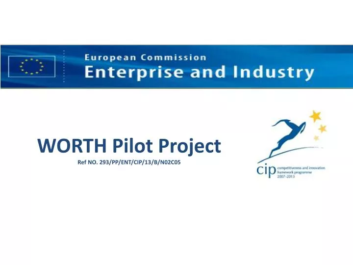 worth pilot project ref no 293 pp ent cip 13 b n02c05