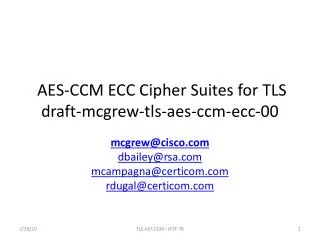 AES-CCM ECC Cipher Suites for TLS draft-mcgrew-tls-aes-ccm-ecc-00