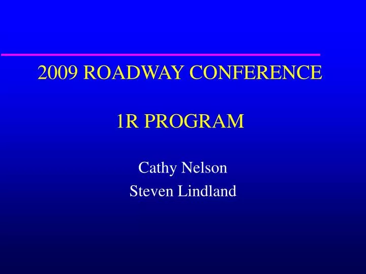 2009 roadway conference 1r program