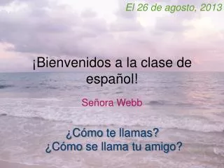 bienvenidos a la clase de espa ol