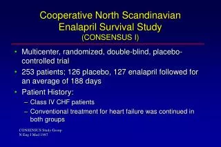 Cooperative North Scandinavian Enalapril Survival Study (CONSENSUS I)